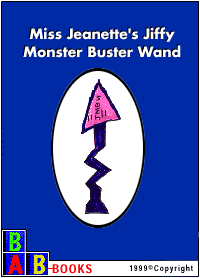 Miss Jeanette's Jiffy Monster Buster Wand